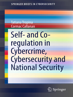 cover image of Self- and Co-regulation in Cybercrime, Cybersecurity and National Security